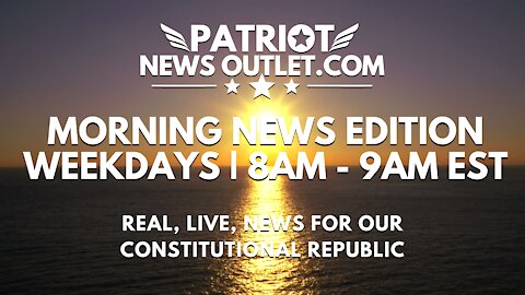🔴 WATCH LIVE | Patriot News Outlet | The Morning News Edition | 8AM ET | 10/12/2021