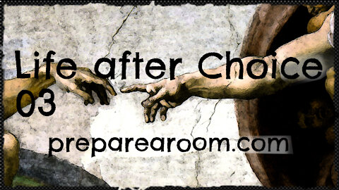 Life after Choice Video 03: Zeroa