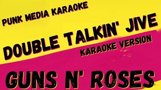 GUNS N' ROSES ✴ DOUBLE TALKIN' JIVE ✴ KARAOKE INSTRUMENTAL ✴ PMK