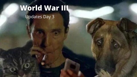 WORLD WAR III : Day 3 updates February 26, 2022.