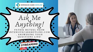 Ask me Anything! Patrik Hutzel from intensivecarehotline.com, Answering Your Questions Live!