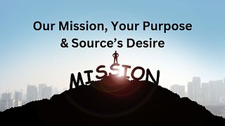 Our Mission, Your Purpose & Source’s Desire ∞The 9D Arcturian Council, Daniel Scranton 12-08-2022