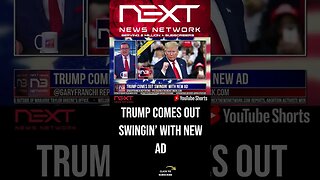 Trump Comes Out Swingin’ with New Ad #shorts