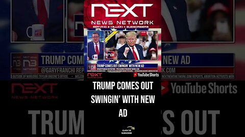 Trump Comes Out Swingin’ with New Ad #shorts