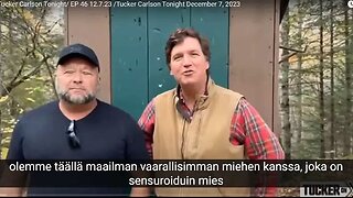 Tucker Carlson ep. 46 & Alex Jones (suomiteksti)