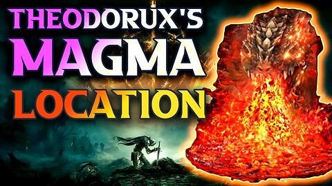 How To Get Theodorix's Magma Elden Ring