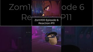 Zom 100 Bucket List of The Dead - Episode 6 Reaction - Part 11 #shorts