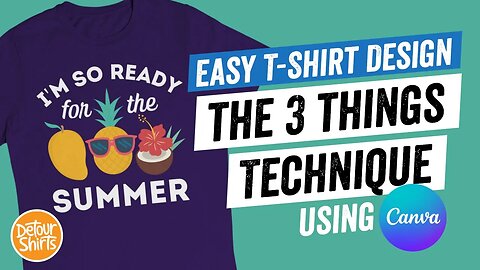 T-Shirt Designs That Sell - The 3 Things Technique - Easy Shirt Design for Beginners using Canva