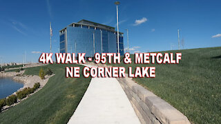 4K Walk - 95th & Metcalf NE Corner Lake