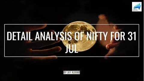DETAIL ANALYSIS OF NIFTY FOR 31 JUL || WITH JAY KR. #nifty #niftytrading #niftyanalysis