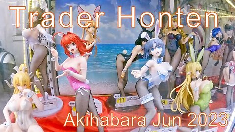 Trader Honten(Main Shop)Akihabara Jun 2023 Part 2 of 2 【GoPro】トレーダー秋葉原本店 ２０２３年６月 Part 2 of 2