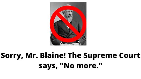 Supreme Court repudiates Blaine