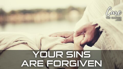 YOUR SINS ARE FORGIVEN - Jesus Want YOU to Know How He Feels About You!