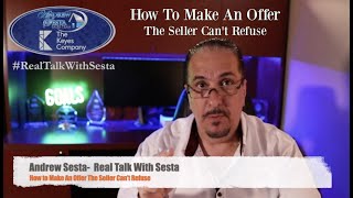 How To Make An Offer The Seller Cants Refuse