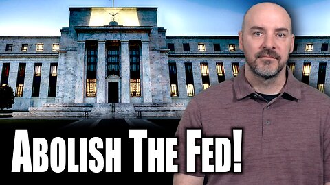 Abolish The Federal Reserve Bank! It's Their Fault!