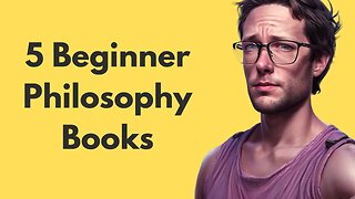 Top 5 Beginner Philosophy Books (Plus Live QnA)