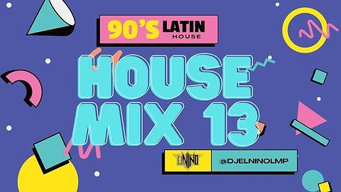 DJ El Nino House Mix 13 (90's Latin House)