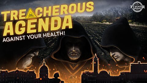 The Deep State's Treacherous Agenda Against Our Health: Chemicals in our Food, Air, and Water - Dan Lyons