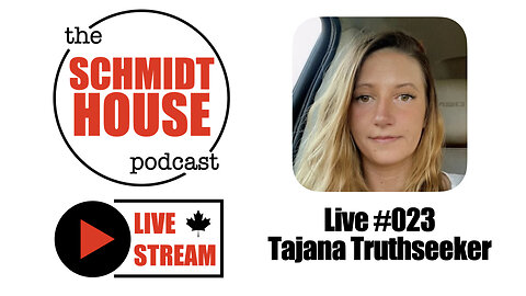 Live #023 Tajana Truthseeker