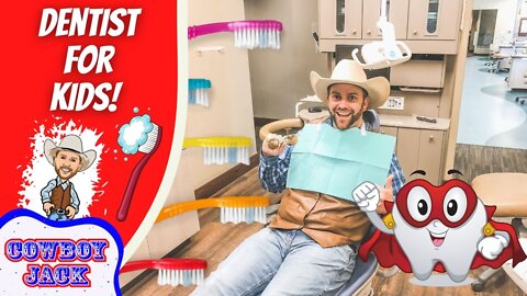 Dentist for Kids with Cowboy Jack