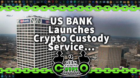 US Bank Launches Crypto Custody Service