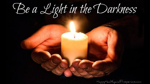 Be A Light In The Darkness