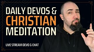 What is Christian Meditation? (and How to Get More Out of Your Daily Devos)