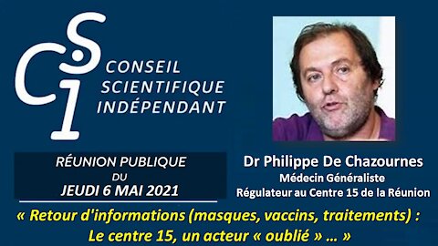 CSI #5 Dr Ph. de Chazournes: Retour d'infos (masques, vaccins, ttmts), Le centre 15, acteur oublié