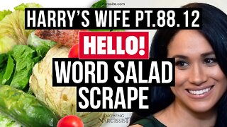 Harry´s Wife 88.12 Hello! Word Salad Scrape (Meghan Markle)