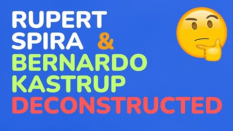 Rupert Spira & Bernardo Kastrup Deconstructed #1