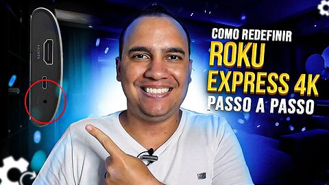 COMO RESETAR ROKU EXPRESS 4K (PASSO A PASSO)