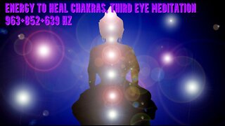 Positive Energy to Heal Chakras | Third eye meditation 963+852+639 HZ music