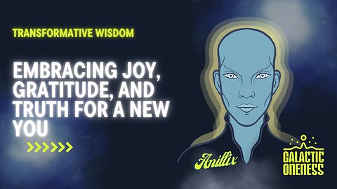 Transformative Wisdom: Embracing Joy, Gratitude, and Truth for a New You