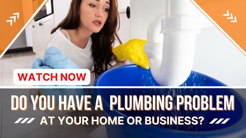Do you have a plumbing problem at your home or business