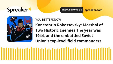 Konstantin Rokossovsky: Marshal of Two Historic Enemies The year was 1944, and the embattled Soviet