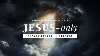 JOPC D3S1 | Mar 03, 2024 | JESUS - only prayer Leadership + Prayer Retreat