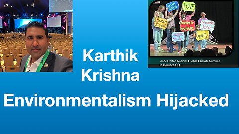 Karthik Krishna: Environmentalism Hijacked | Tom Nelson Pod #166