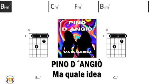 PINO D´ANGIÒ Ma quale idea - Guitar Chords & Lyrics HD