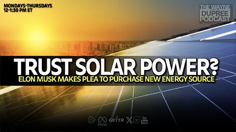 Musk Wants To Unleash Power Of Solar Energy, Are You Buying? (E1899) 5/21/24