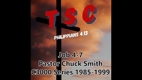 002 Job 4-7 | Pastor Chuck Smith | 1985-1999 C3000 Series