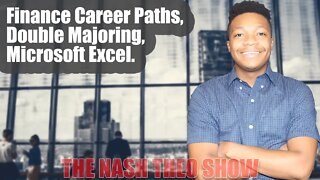 Finance Career Paths, Double Majoring, Excel - EP. 2