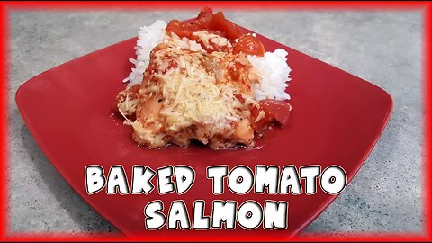 Baked Tomato Salmon