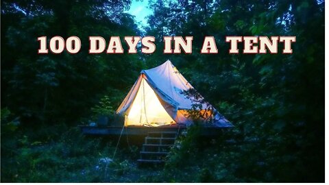 I Spent 100 Days Off Grid in a Tent!