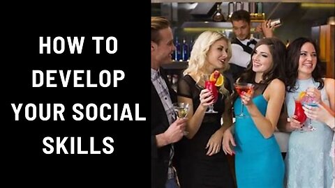 How to Develop Your Social Skills✨