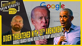 Biden Threatened With 25th Amendment | Google Hiding Results On Trump Assassination | July 29, 2024