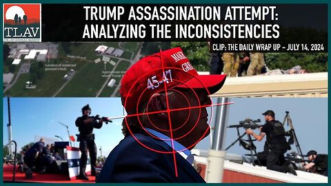 Trump 'Assassination Attempt' : Analyzing The Inconsistencies