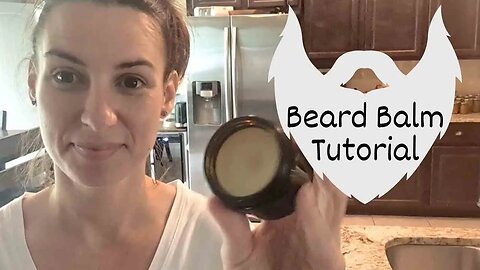 Making Beard Balm