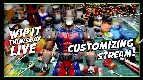 Customizing Action Figures - WIP IT Thursday Live - Episode #30 - Painting, Sculpting, and More!