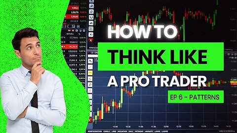 TOP PATTERNS TO USE WHEN TRADING - TRADING LIKE A PRO EP 6
