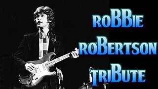 Robbie Robertson - A Tribute To A True Innovator